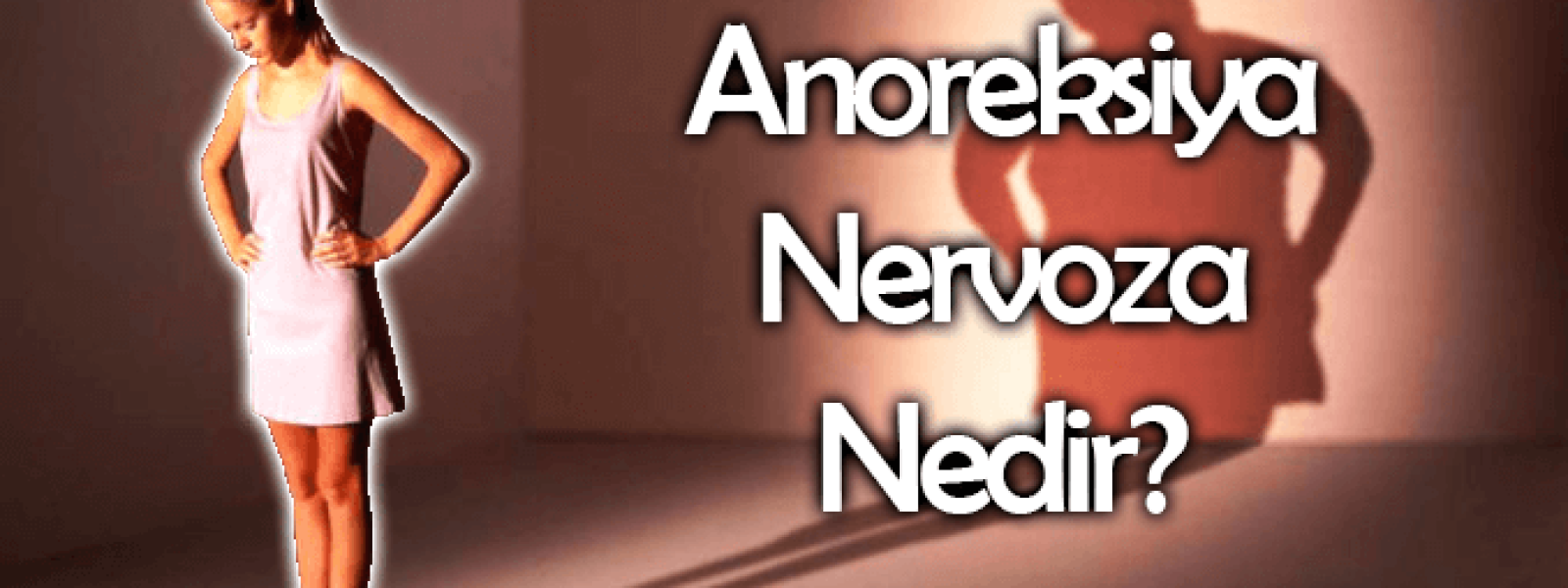 Anoreksiya Nervoza